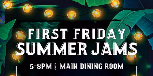 First Friday Summer Jams (Resident Event)