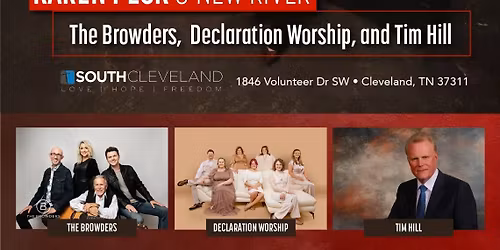 Karen Peck & New River, The Browders, Declaration Worship, and Tim Hill | Cleveland, TN
