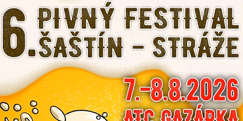 6. Pivn\u00fd festival \u0160a\u0161t\u00edn - Str\u00e1\u017ee