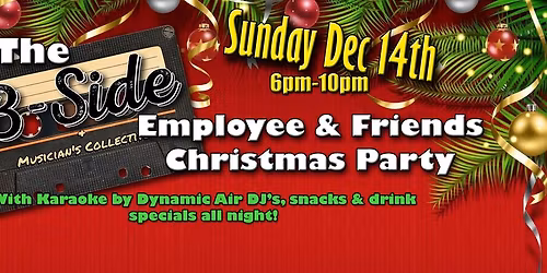 The B Side Employee & Friends Christmas Party
