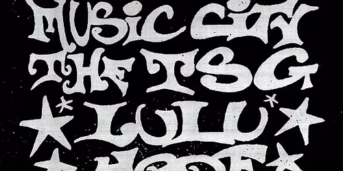 Music City \/ Lulu \/ The TSG \/ Hoof