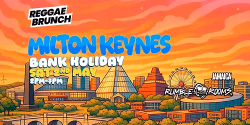 The Reggae Brunch - MILTON KEYNES - Sat 2nd May