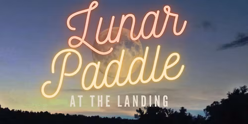 Lunar Paddle at The Landing