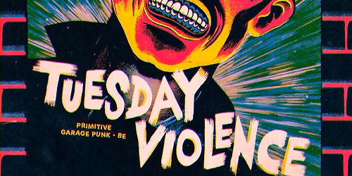 TUESDAY VIOLENCE (BE) - CRACK PARK (BE) - CANAL CHANTAL (FR)