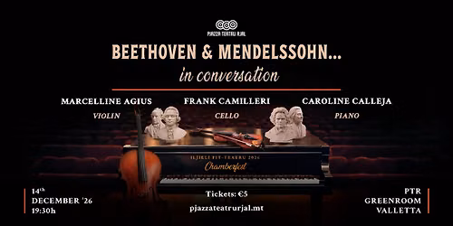 Iljieli fit-Teatru Chamberfest - Beethoven & Mendelssohn ... in conversation