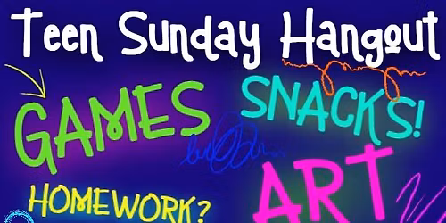 Teen Sunday Hangout