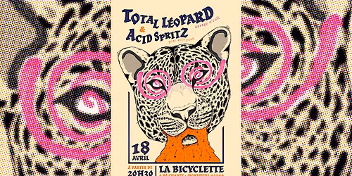 TOTAL L\u00c9OPARD \u2735 ACID SPRITZ \u00e0 La Bicyclette