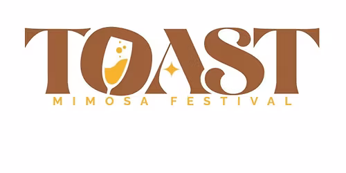 TOAST: MIMOSA FESTIVAL