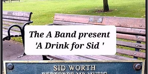 The A Band present 'A Drink for Sid' (@ Bedford Esquires) 
