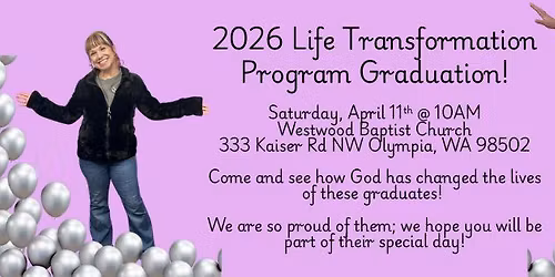 2026 Life Transformation Program Graduation!