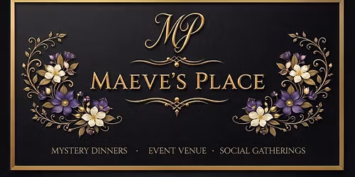 Maeve\u2019s Place Venue Open House