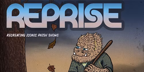 Reprise - A Phish Experience