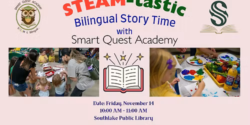 STEAM-tastic Bilingual Story Time with Smart Quest Academy of Southlake