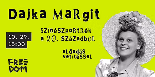 Dajka Margit \/ Sz\u00edn\u00e9szportr\u00e9k a 20. sz\u00e1zadb\u00f3l \/ el\u0151ad\u00e1s vet\u00edt\u00e9ssel