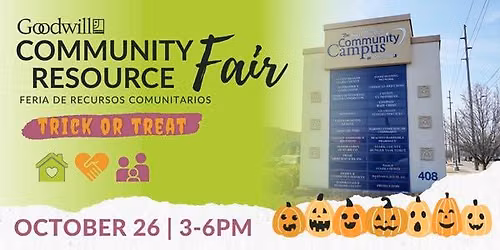 Goodwill's Fall Community Resource Fair - Trick-or-Treat! \ud83c\udf6c