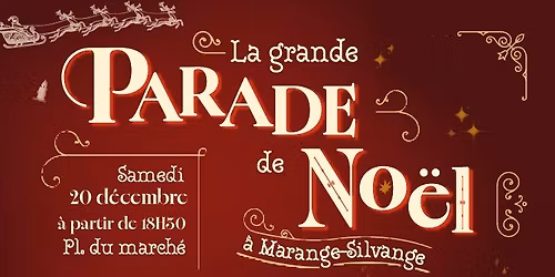 Grande Parade de No\u00ebl \u00e0 Marange-Silvange