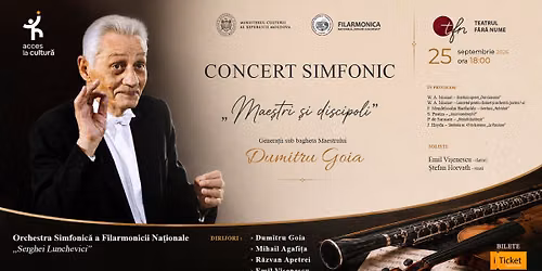 Concert Simfonic. „Maeștri și discipoli” – Generații sub bagheta Maestrului Dumitru Goia