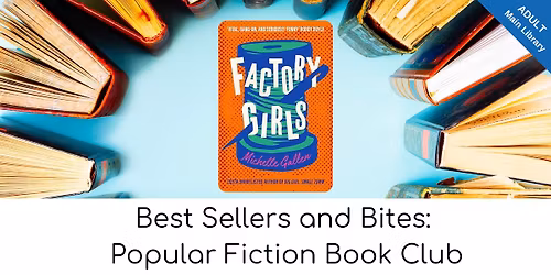 Best Sellers and Bites: Popular Fiction Book Club (registration required)