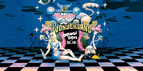 DD | NYE: WELCOME TO WONDERLAND