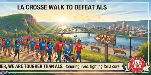Walk to Defeat ALS LaCrosse - WALK DAY