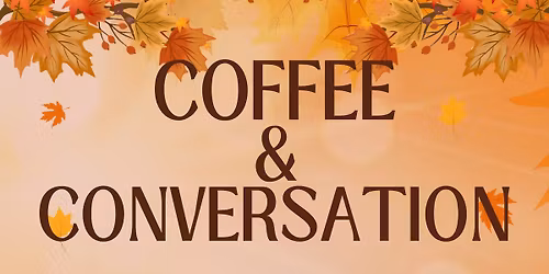 Coffee & Conversation- November