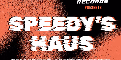 SPEEDY RECORDS PRESENTS: SPEEDY\u2019S HAUS. ROOST PUB+KITCHEN SAT 10.31.26