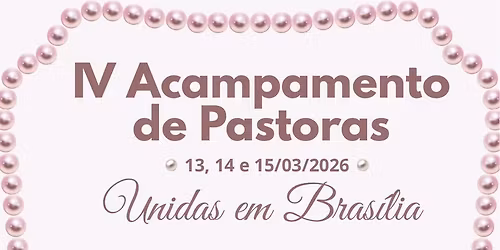IV Acampamento de Pastoras!