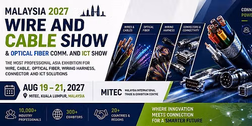 Wire and Cable Show Malaysia 2027