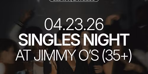 Thursday | Singles Night @ Jimmy O's (35+) | San Diego