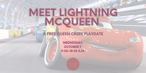 FREE Queen Creek Playdate:  Meet Lightning McQueen!