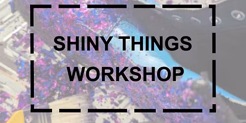 Shiny Things Workshop