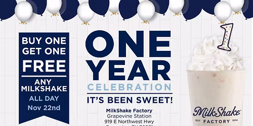 BOGO FREE One-Year Anniversary Celebration at MilkShake Factory Grapevine