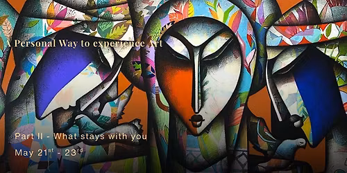 Copy of A Personal Way to Experience Art \u2014 Part II: What Stays with you