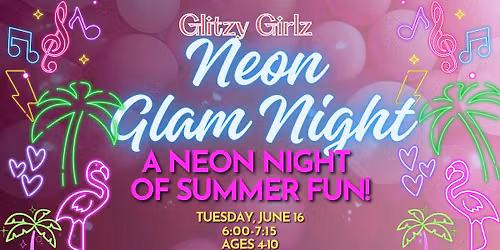 Glitzy Girlz Neon Glam Night