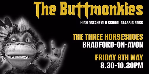 The Buttmonkies - The Three Horseshoes, Bradford-on-Avon