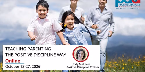 ONLINE - Teaching Parenting the Positive Discipline Way