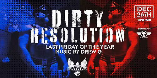DIRTY RESOLUTION WITH DREW G