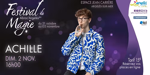 Achille - Festival de Magie d'Argel\u00e8s-sur-Mer
