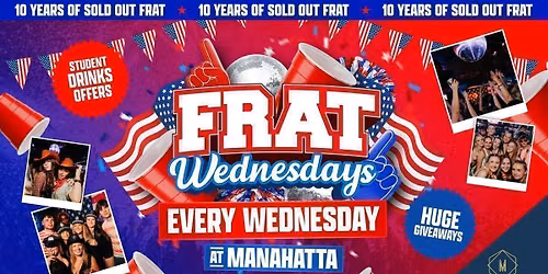Official Frat Wednesdays @ Manahatta \ud83c\uddfa\ud83c\uddf8\ud83c\udfc6