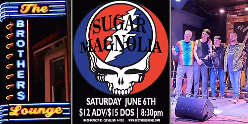 Sugar Magnolia - Grateful Dead Tribute at Brothers Lounge \u2022 Sat. June 6