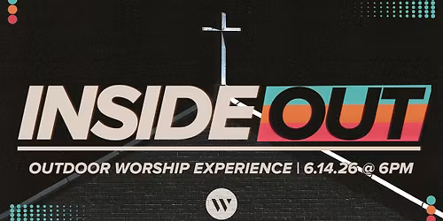 Inside Out: Outdoor Worship Experience