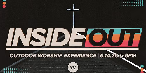 Inside Out: Outdoor Worship Experience