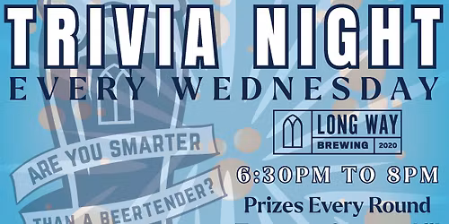 "Are you Smarter than a Beertender?" Trivia Night Every Wednesday!!