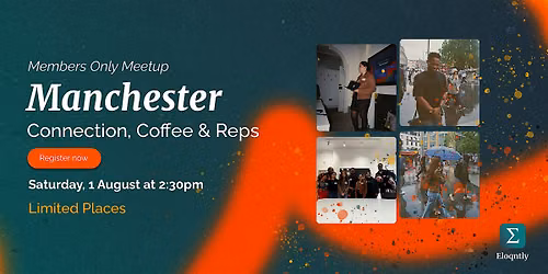 Eloqntly: Members Only Meetup (Manchester)