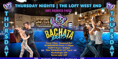 BACHATA TAKEOVER! - The LOFT West End ~ 100% BACHATA Party 