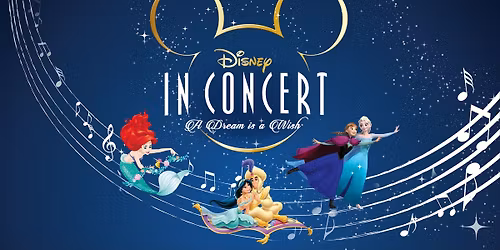 Disney in Concert: A Dream is a Wish with the ISO