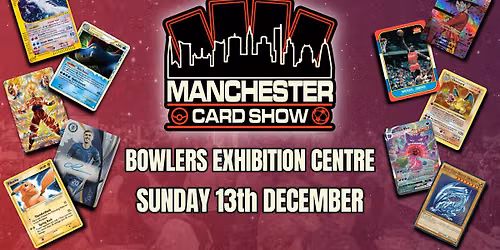Manchester Card Show 3 - Trading Card Convention