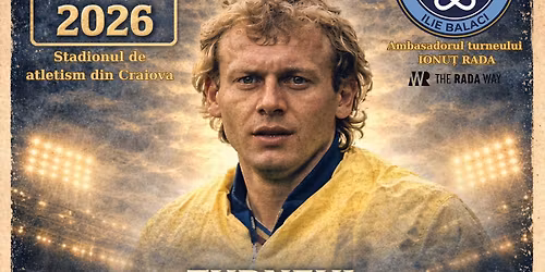 Turneul ILIE BALACI - editia a III a