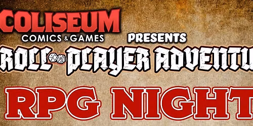 Roll-Player Adventures RPG Nights at Coliseum Comics & Games Bedford!