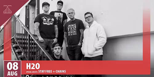 H2O | Support: Stay Free + Chains | Stummsche Reithalle Neunkirchen\/Saar
